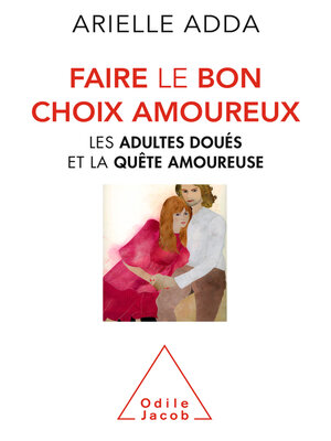 cover image of Faire le bon choix amoureux